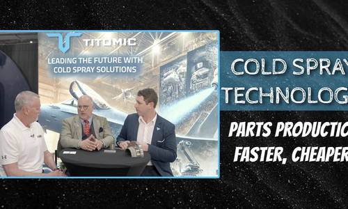 Cold Spray Technology: Parts Production Faster, Cheaper.